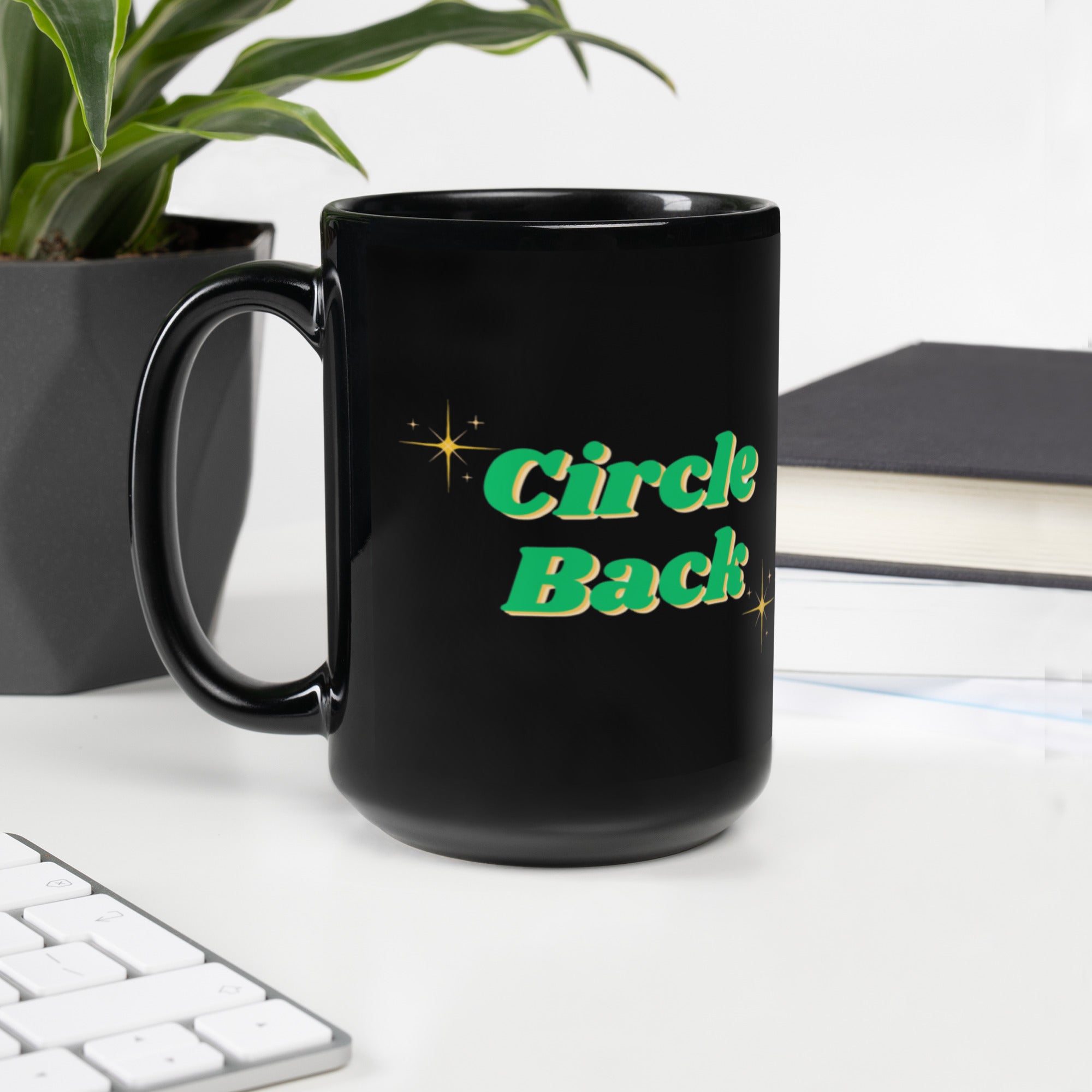 Circle Back - Black Glossy Mug