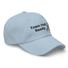 Town Hall Ready - Embroidered Hat