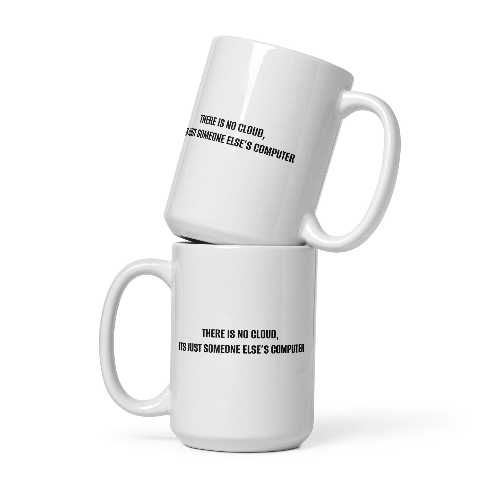 There is No Cloud - White Glossy Mug